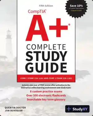 COMPTIA A+ COMPLETE study GUIDE core 1 exam 220-1101 and core 2 exam 220-1102. (2022)