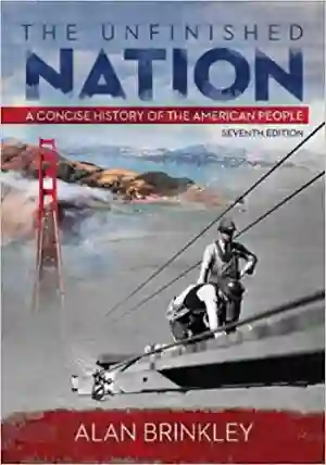 Cover of The Unfinished Nation: A Concise History Of The American People by Alan Brinkley