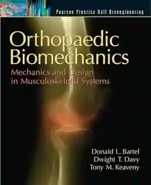 Cover of Orthopaedic Biomechanics: Mechanics And Design In Musculoskeletal Systems by Donald Bartel, Dwight Davy, Tony Keaveny