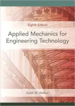 Applied Mechanics For Engineering Technology by Keith M. Walker - Image 1