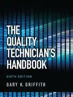 Cover of Quality Technician's Handbook, The by Gary Griffith