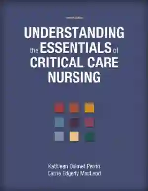 Cover of Understanding The Essentials Of Critical Care Nursing by Kathleen Perrin, Carrie MacLeod