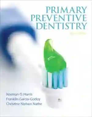 Cover of Primary Preventive Dentistry by Norman O. Harris, Franklin Garcia-Godoy, Christine Nielsen Nathe