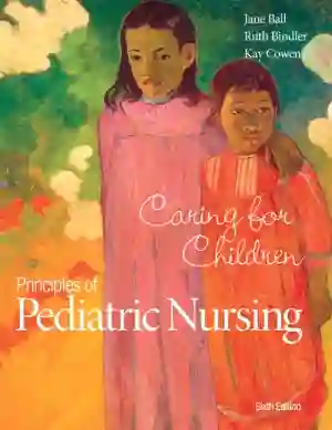 Cover of Principles Of Pediatric Nursing: Caring For Children by Jane W. Ball, Ruth C. Bindler, Kay Cowen