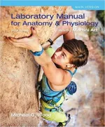 Laboratory Manual For Anatomy And Physiology Featuring Martini Art by Michael G. Wood - Image 1