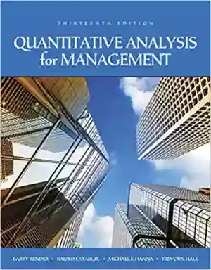 Cover of Quantitative Analysis For Management by Barry Render, Ralph M. Stair Jr., Michael E. Hanna, Trevor S. Hale