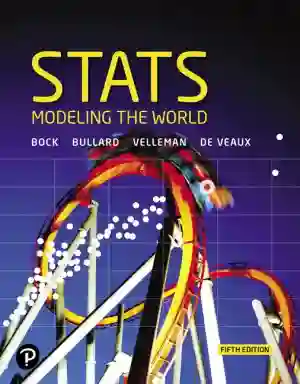 Cover of Stats: Modeling The World by David E. Bock, Floyd Bullard, Paul F. Velleman, Richard D. De Veaux