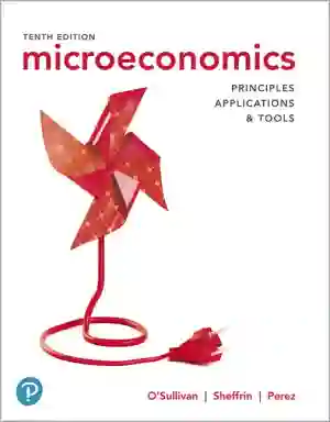 Cover of Microeconomics Principles, Applications And Tools by Arthur O'Sullivan, Steven Sheffrin, Stephen Perez