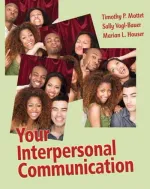 Your Interpersonal Communication by Timothy P. Mottet, Sally L. Vogl-Bauer, Marian L. Houser - Image 1