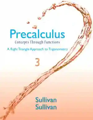 Cover of Precalculus: Concepts Through Functions, A Right Triangle Approach To Trigonometry by Michael Sullivan, Michael Sullivan, III, Jessica Bernards, Wendy Fresh