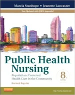 Public Health Nursing: Population-Centered Health Care In The Community by Marcia Stanhope, Jeanette Lancaster - Image 1