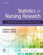 Statistics For Nursing Research: A Workbook For Evidence-Based Practice by Susan K. Grove, Daisha J. Cipher - Image 1
