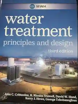 Cover of MWH's Water Treatment: Principles And Design by John C. Crittenden, R. Rhodes Trussell, David W. Hand, Kerry J. Howe, George Tchobanoglous