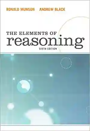 Cover of The Elements Of Reasoning by Ronald Munson, Andrew G Black