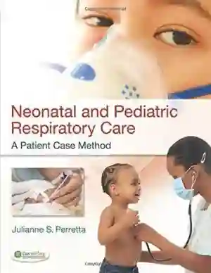 Cover of Neonatal And Pediatric Respiratory Care: A Patient Case Method by Ricki Lewis