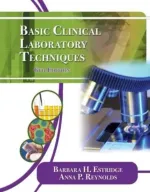 Basic Clinical Laboratory Techniques by Barbara H. Estridge, Anna P. Reynolds - Image 1