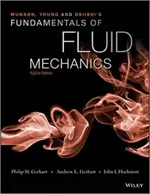 Cover of Munson, Young And Okiishi's Fundamentals Of Fluid Mechanics by Philip M. Gerhart, Andrew L. Gerhart, John I. Hochstein