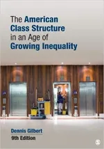 The American Class Structure In An Age Of Growing Inequality by Dennis L. Gilbert - Image 1