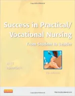 Success In Practical/Vocational Nursing: From Student To Leader by Signe S. Hill, Helen Stephens Howlett - Image 1
