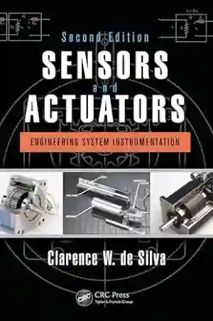Cover of Sensors And Actuators: Engineering System Instrumentation by Clarence W. de Silva
