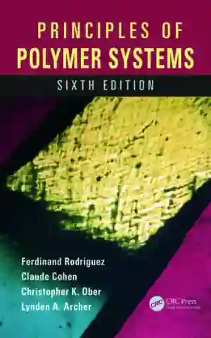 Cover of Principles Of Polymer Systems by Ferdinand Rodriguez, Claude Cohen, Christopher K. Ober, Lynden A Archer