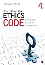 Decoding The Ethics Code: A Practical Guide For Psychologists by Celia B. Fisher - Image 1