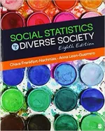 Social Statistics For A Diverse Society by Chava Frankfort-Nachmias, Anna Leon-Guerrero, Georgiann Davis - Image 1