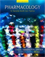 Pharmacology For Canadian Health Care Practice by Linda Lane Lilley, Scott Harrington, Julie S. Snyder - Image 1